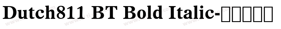 Dutch811 BT Bold Italic字体转换
